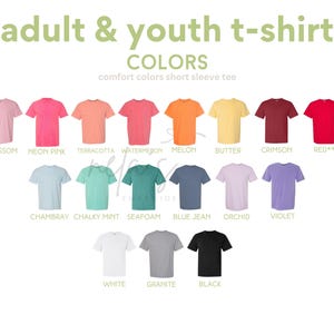 May include: A color chart for adult and youth short sleeve t-shirts featuring nineteen solid color options including blossom, neon pink, terracotta, watermelon, melon, butter, crimson, red, chambray, chalky mint, seafoam, blue jean, orchid, violet, white, granite, and black.