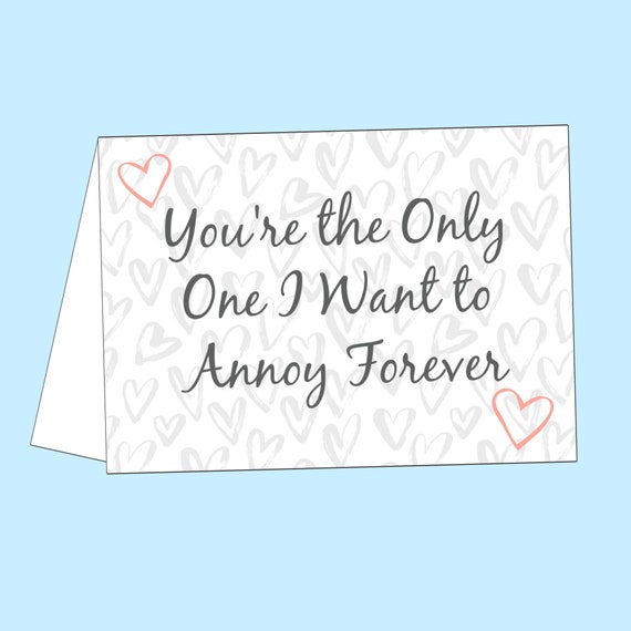You Re The Only One I Want To Annoy Forever Funny Etsy