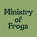 Ministry of Frogs