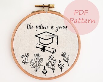 The future is yours embroidery pattern, Graduation cap, Graduation year embroidery PDF, Embroidered graduation keepsake, DIY graduation gift