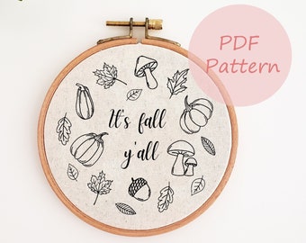 It is fall you all embroidery pattern, pumpkin, mushroom, autumn leaves embroidery design, printable hand embroidery pattern, PDF pattern