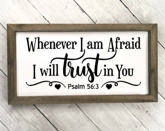Scripture, Psalm 56:3 Inspiration Quote, Christian Wall decor, Family Sign, Farmhouse Signs, Wood Sign, Custom Sign, Home Decor