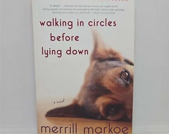 Walking in Circles Before Lying Down: A Novel Paperback – August 28, 2007 by Merrill Markoe Dawn Tarnauer’s life isn’t exactly a succes