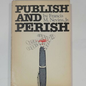 Publish and Perish by Francis M. Nevins, Jr. - Vintage Hardcover 1975 - When Dillaway and another writer die in a mysterious fire that guts