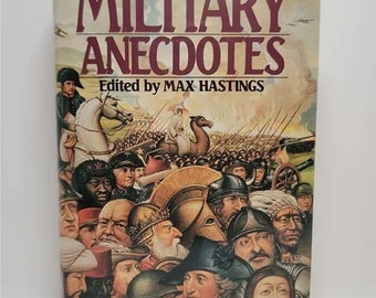 The Oxford Book of Military Anecdotes edited by Max Hastings  - Harcover 1985