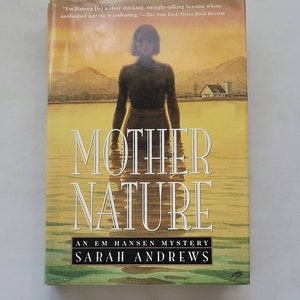 Mother Nature: An Em Hansen Mystery by Sarah Andrews - Vintage Hardcover 1998 - Mystery Fiction Novels Suspense Thriller Crime Fiction Books