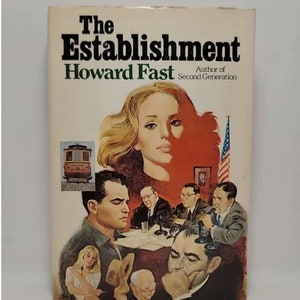 The Establishment Hardcover – January 1, 1979 by Howard Fast - Book 3 of 6: Lavette Family Saga - In The Establishment, Howard Fast pulls t