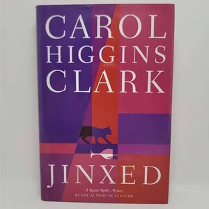 Jinxed (Regan Reilly Mysteries, No. 6) Hardcover – August 27, 2002 by Carol Higgins Clark Book 6 of 16: A Regan Reilly Mystery