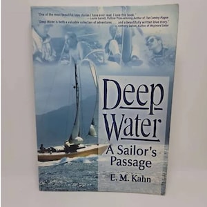 Deep Water: A Sailor&#39;s Passage Paperback – January 1, 2005 by E. M. Kahn Take an incredible journey along the Big Apple&#39;s historic wate