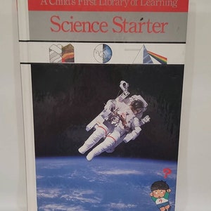 Science Starter (Child&#39;s First Library of Learning) Hardcover – January 1, 1991 by Time-Life Editors Questions and answers provide info