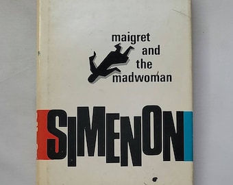 Maigret and the Madwoman by Simenon - Vintage Hardcover 1972 - Classic Mystery Fiction Book Suspense Thriller Crime Fiction Novels Detective