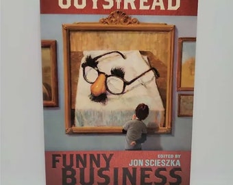 Guys Read: Funny Business by Jon Scieszka - 2010 - These Best-Selling Authors Really Know How to Keep Kids Laughing - and Reading