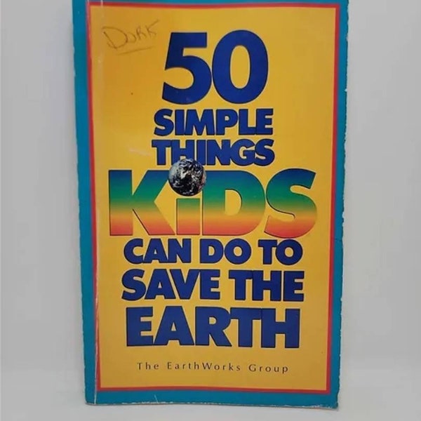 50 Simple Things Kids Can Do to Save the Earth Paperback – January 1, 1990 by the earthworks group
