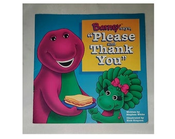 Barney says, "Please and Thank You" by Stephen White Illus. By Rick Grayson - Vintage Paperback 1994