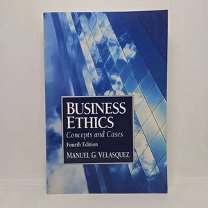 May include: A blue book with the title "Business Ethics: Concepts and Cases, Fourth Edition" by Manuel G. Velasquez.
