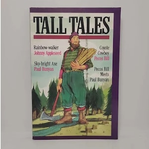 May include: A book cover with the title "Tall Tales" in large, bold letters. The cover features an illustration of a lumberjack carrying a bundle of logs, with an axe in his hand. The text on the cover includes the names of various folk tales, such as "Rainbow-walker", "Johnny Appleseed", "Coyote Cowboy", "Pecos Bill", "Sky-bright Axe", and "Paul Bunyan".