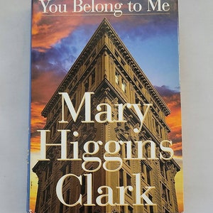 You Belong to Me by Mary Higgins Clark - Vintage Hardcover 1998 - Classic Mystery Fiction Book Suspense Thriller Novels Crime Murder Mystery