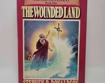 The Wounded Land (Book One of The Second Chronicles of Thomas Covenant) Hardcover – January 1, 1980 by Stephen R Donaldson Book 1 of 3: The