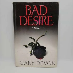 Bad Desire Hardcover – November 3, 1992 by Gary Devon In Mayor Henry Slater&#39;s campaign to win the love of a 17-year-old girl, he made ma