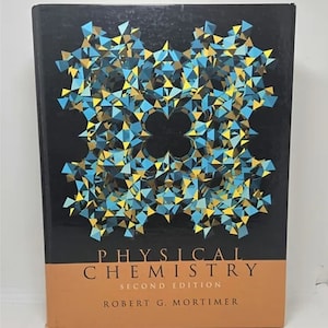 Physical Chemistry by Robert G. Mortimer (2000-04-28) Hardcover by Robert G. Mortimer In this third edition, core applications have b