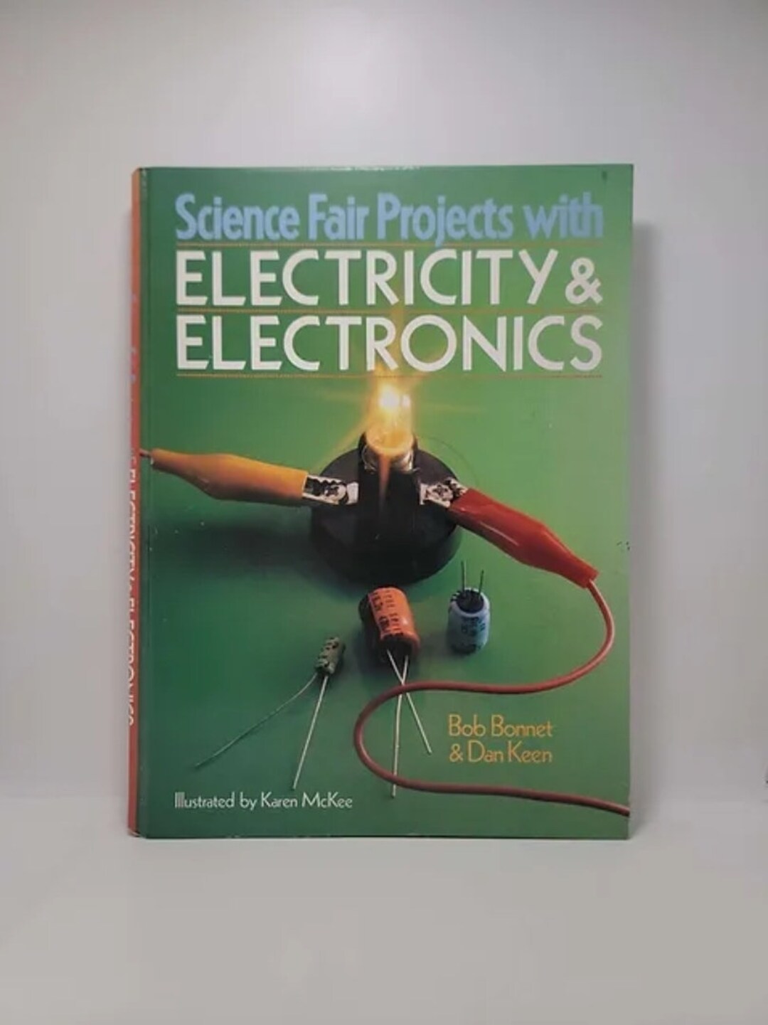 Science Fair Projects With Electricity & Electronics Hardcover June 30