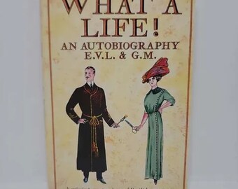 What a Life! An Autobiography of E.v.l. and G.m. Hardcover – October 19, 1987 by E.v. Lucas (Author), George Morrow (Author)