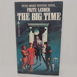 The Big Time by Fritz Leiber - 1995 Paperback &#39; Have you ever worried about your memory, because it doesn&#39;t seem to recall exactly the same