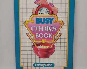 Busy Cook's Book Paperback – January 1, 1988 by Family Circle (Editor)