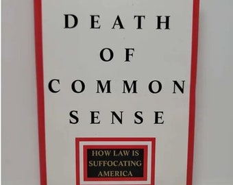 The Death of Common Sense: How Law is Suffocating America Hardcover – January 13, 1995 by Philip K Howard - Distressing, disturbing, devas