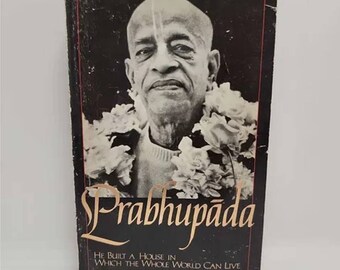 Prabhupada: He Built a House in Which the Whole World Can Live Paperback – January 1, 1983 by Satsvarupa Dasa Goswami - A compelling descr