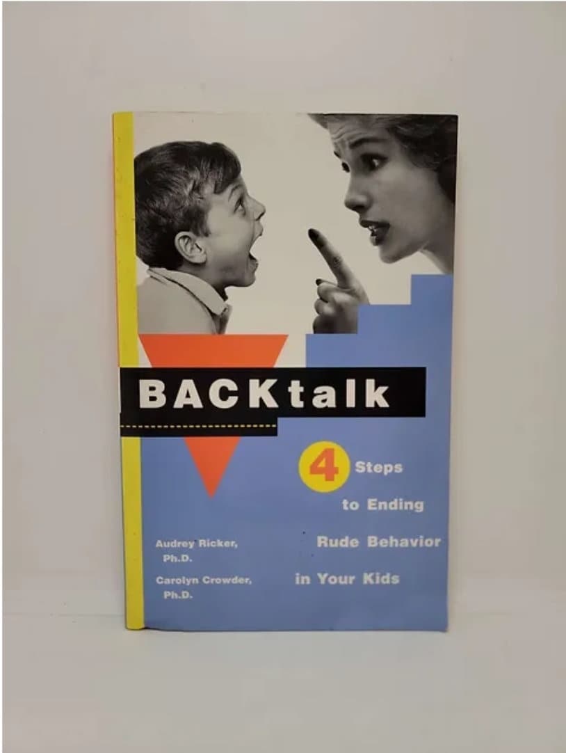 Audrey Ricker Backtalk: 4 Steps to Ending Rude Behavior in Your Kids Paperback ...