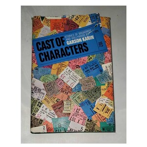 Cast of Characters: Stories of Broadway and Hollywood by Garson Kanin - Vintage Hardcover 1969