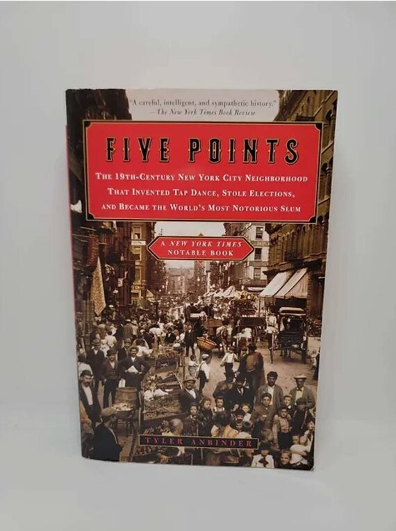 Five Points: The 19th Century New York by Anbinder, Tyler