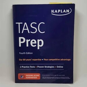 May include: A blue book with the title "TASC Prep" in white text. The book is a study guide for the TASC exam, and it features the Kaplan logo. The book is the fourth edition and promises a passing score guarantee.