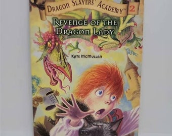 Revenge of the Dragon Lady (Dragon Slayers' Academy #2) Paperback – January 1, 2009 by Kate McMullan (Author) Book 2 of 20: Dragon Slayers'