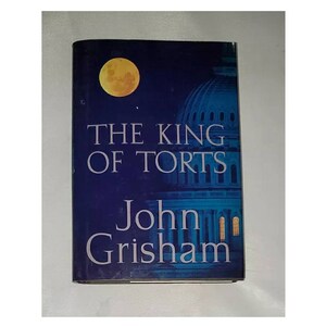 The King of Torts by John Grisham - Hardcover 2003
