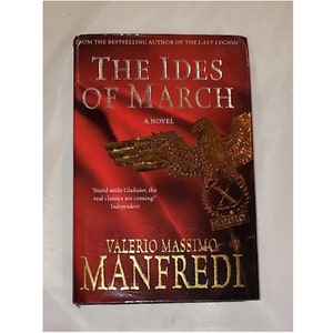 The Ides of March by Valerio Massimo Manfredi - 2009 Hardcover