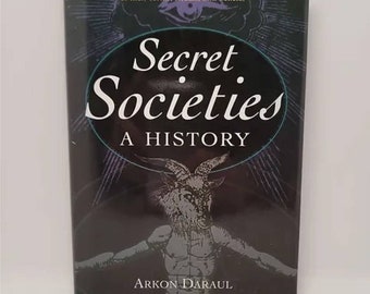 A History of Secret Societies by Arkon Daraul Almost every social system throughout history has produced its secret societies 1999 Paperback