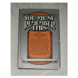You Must Remember This by Walter Wagner - Vintage Hardcover 1975