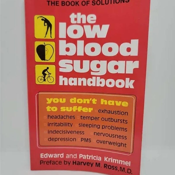 The Low Blood Sugar Handbook: You Don't Have to Suffer Patricia Krimmel, Edward Krimmel, Harvey M. Ross (Preface)