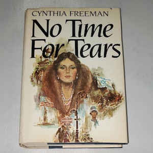 No Time For Tears by Cynthia Freeman - Vintage Hardcover 1981