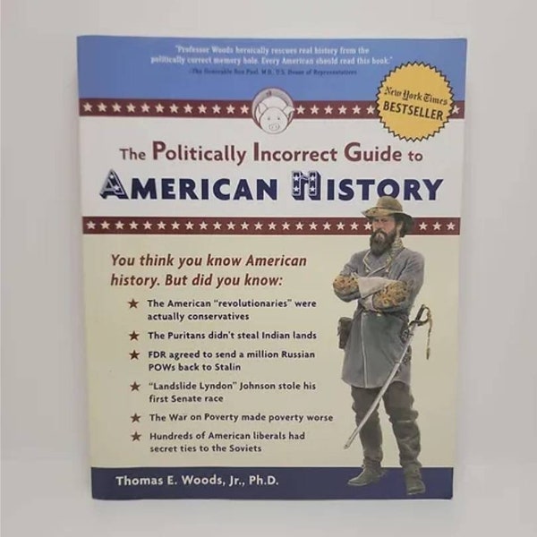 The Politically Incorrect Guide to American History Paperback – Bargain Price, January 1, 2004 by Thomas E. Woods Jr Part of: The Political