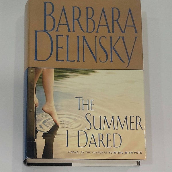 The Summer I Dared: A Novel (Delinsky, Barbara) Hardcover – May 4, 2004 - by Barbara Delinsky - Set on a beautiful island off the coast of