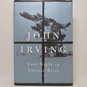 Last Night in Twisted River: A Novel Hardcover – Deckle Edge, October 27, 2009 by John Irving In 1954, in the cookhouse of a logging an
