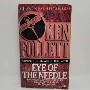 Eye of the Needle: A Novel Mass Market Paperback – by Ken Follett The worldwide phenomenon from the bestselling author of The Pillars of