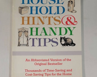 Household hints and handy tips Paperback – January 1, 1995 by Editors of Reader's Digest - A comprehensive guide featuring more than four