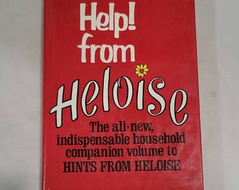 Help from Heloise The all new indispensable household companion Hardcover – January 1 1981 by HELOISE