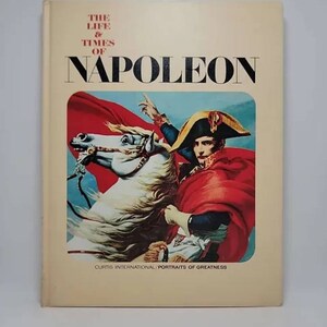 The life & times of Napoleon: C.J. Richards (Curtis International portraits of greatness) Hardcover – January 1, 1967 by Mario Rivoire