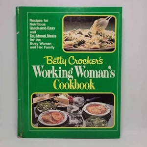 Betty Crocker&#39;s Working Woman&#39;s Cookbook Hardcover – November 1, 1982 by Betty Crocker A collection of recipes for every course and eve