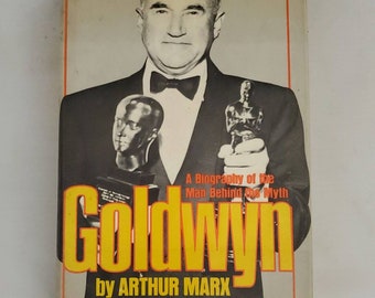 Goldwyn: A Biography of the Man Behind the Myth by Arthur Marx - Vintage Hardcover 1976